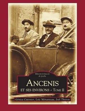 Ancenis et ses environs Tome II - Jo?l Cuisnier