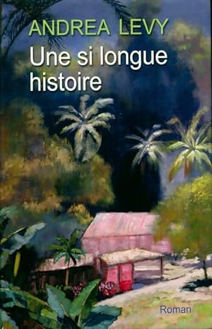 Seller image for Une si longue histoire - Andrea Levy for sale by Book Hmisphres
