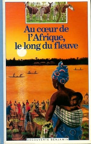 Imagen del vendedor de Au coeur de l'Afrique, le long du fleuve - Chantal Henry-Biabaud a la venta por Book Hmisphres