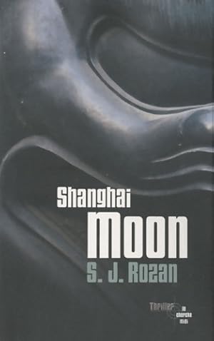 Imagen del vendedor de Shanghai moon - S.J. Rozan a la venta por Book Hmisphres