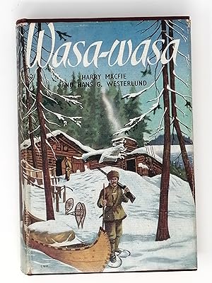 Seller image for Wasa-Wasa: A Tale of Trails and Treasure. for sale by ROBIN SUMMERS BOOKS LTD