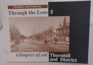 Dumfries and Galloway Through the Lens 5 Glimpses of old Thornhill and District.