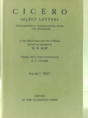 Bild des Verkufers fr Cicero. Select Letters. Vol 1: Text. zum Verkauf von World of Rare Books