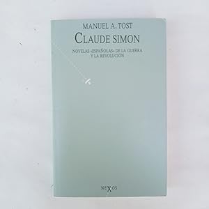 CLAUDE SIMON. Novelas "españolas" de la Guerra y la Revolución
