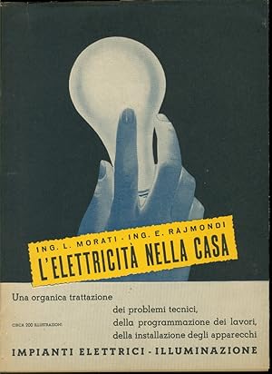 LÕELETTRICITAÕ NELLA CASA (impianti elettrici, illuminazione, con cenni a tubi fluorescenti)