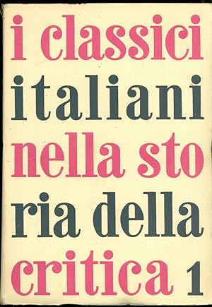 I CLASSICI ITALIANI NELLA STORIA DELLA CRITICA (2 voll.)