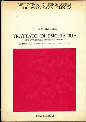 TRATTATO DI PSICHIATRIA, con un'appendice di Ottavio Vergani su le malattie mentali e la legislaz...