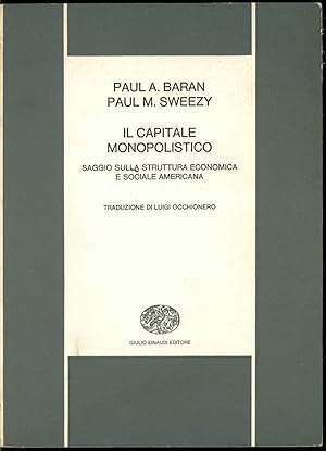 IL CAPITALE MONOPOLISTICO saggio sulla struttura economica e sociale americana