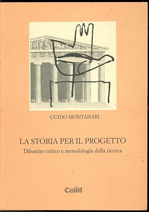 LA STORIA PER IL PROGETTO dibattito critico e metodologia della ricerca