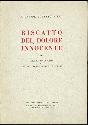 RISCATTO DEL DOLORE INNOCENTE. Don Carlo Gnocchi e i Fratelli delle Scuole Cristiane