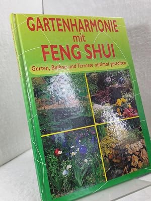 Gartenharmonie mit Feng Shui - Garten, Balkon und Terrasse optimal gestalten. Autorin: Georgia Sc...
