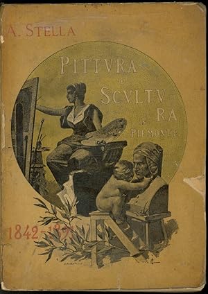 PITTURA E SCULTURA IN PIEMONTE 1842-1891