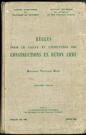 REGLES POUR LE CALCUL ET LÕEXECUTION DES CONSTRUCTIONS EN BETON ARME' (document technique unifi)