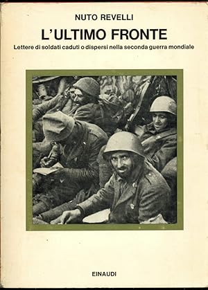 LÕULTIMO FRONTE. Lettere di soldati caduti o dispersi nella II guerra mondiale