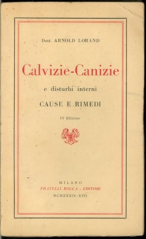 CALVIZIE-CANIZIE e disturbi interni. Cause e Rimedi