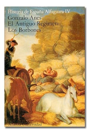 Imagen del vendedor de El Antiguo Rgimen: los Borbones. Historia de Espaa Alfaguara IV. a la venta por Librera Berceo (Libros Antiguos)