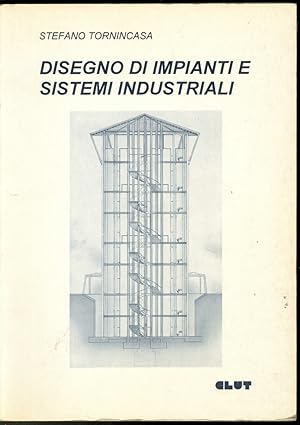 DISEGNO DI IMPIANTI E SISTEMI INDUSTRIALI