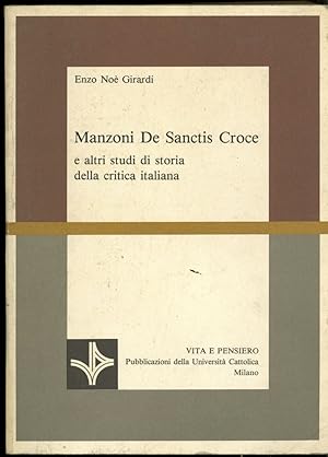 MANZONI DE SANCTIS CROCE e altri studi di storia della critica italiana