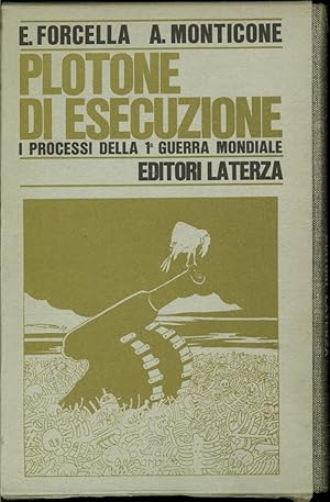 PLOTONE D' ESECUZIONE. I processi della prima guerra mondiale