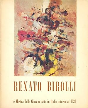 RENATO BIROLLI (e Mostra della Giovane Arte in Italia intorno al 1930)