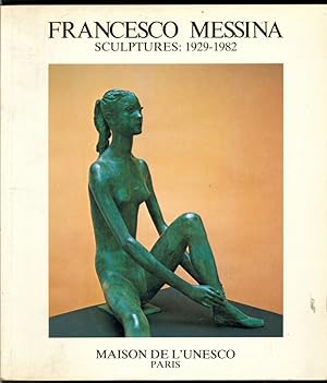 FRANCESCO MESSINA (sculture 1929-1982)