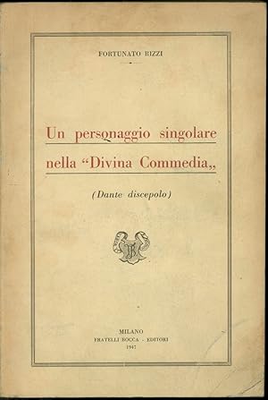 UN PERSONAGGIO SINGOLARE NELLA " DIVINA COMMEDIA" (Dante discepolo)