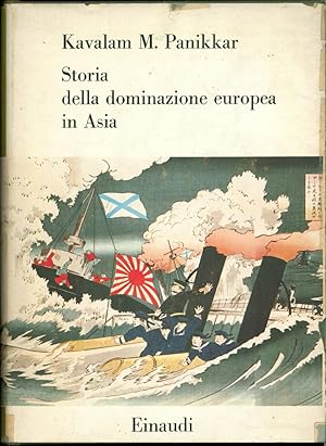 STORIA DELLA DOMINAZIONE EUROPEA IN ASIA dal Cinquecento ai nostri giorni