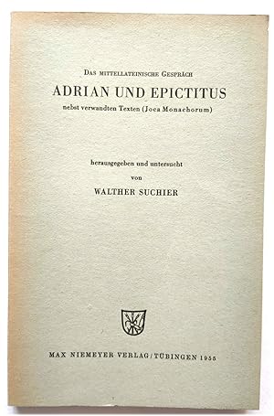 Das Mittellateinische GESPRACH: Adrian Und Epictitus Nebst Verwandten Texten (Joca Monachorum)
