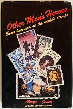 Immagine del venditore per Other Men's Heroes - Scots honoured on the world's stamps venduto da Hanselled Books