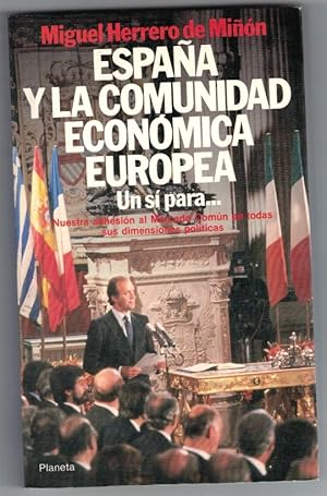 Imagen del vendedor de Espaa y la Comunidad Econmica Europea: un s para. a la venta por Librera Dilogo