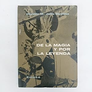 Imagen del vendedor de DE LA MAGIA Y POR LA LEYENDA a la venta por LIBRERIA CLIO