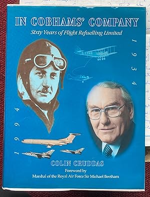 Seller image for IN COBHAMS' COMPANY. SIXTY YEARS OF FLIGHT REFUELLING LIMITED. for sale by Graham York Rare Books ABA ILAB