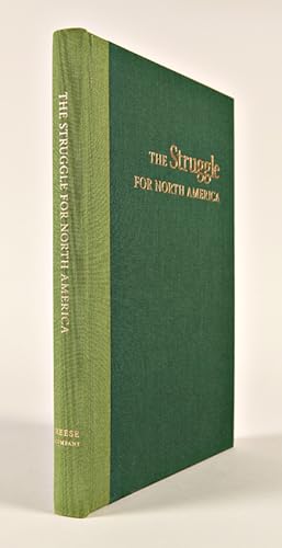 Seller image for THE STRUGGLE FOR NORTH AMERICA for sale by William Reese Company - Americana