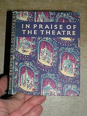 In Praise Of The Theatre: An Anthology Of Enjoyment