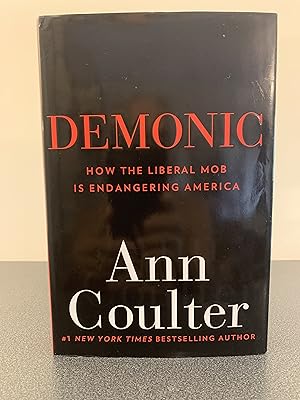 Immagine del venditore per Demonic: How the Liberal Mob is Endangering America [FIRST EDITION, FIRST PRINTING] venduto da Vero Beach Books