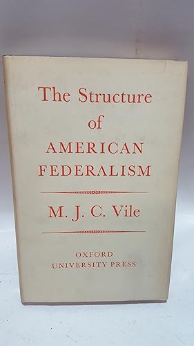 Bild des Verkufers fr The Structure of American Federalism zum Verkauf von Cambridge Rare Books