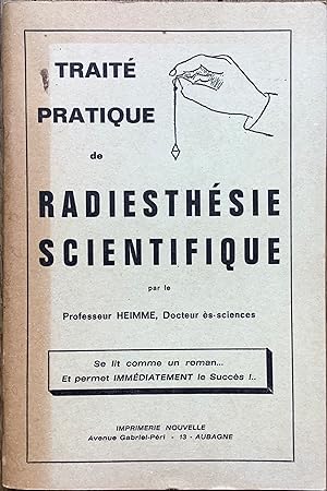 Traité pratique de radiesthésie scientifique.
