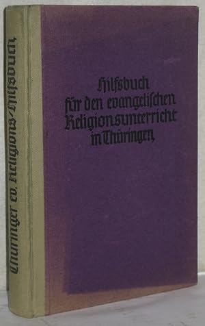 Hilfsbuch für den evangelischen Religionsunterricht in Thüringen. Bearb. im Auftr. des Landeskirc...