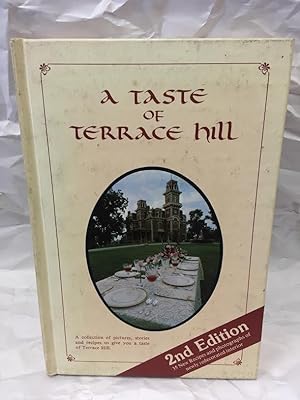 Imagen del vendedor de A Taste Of Terrace Hill: A Collection Of Pictures, Stories And Recipes To Give You A Taste Of Terrace Hill a la venta por Teppa Books