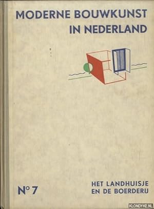 Bild des Verkufers fr Moderne bouwkunst in Nederland. No. 7: Het landhuisje en de boerderij zum Verkauf von Klondyke