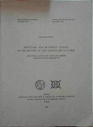 Seller image for Mingtang and Buddhist Utopias in the History of the Astronomical Clock (The Tower, Statue and Armillary Sphere Constructed By Empress Wu) Vol. 145 for sale by SEATE BOOKS