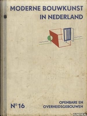 Bild des Verkufers fr Moderne bouwkunst in Nederland. No. 16: Openbare en overheidsgebouwen zum Verkauf von Klondyke