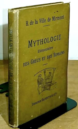 Image du vendeur pour MYTHOLOGIE ELEMENTAIRE DES GRECS ET DES ROMAINS, PRECEDEE D'UN PRECIS DES MYTHOLOGIES ORIENTALES mis en vente par Livres 113