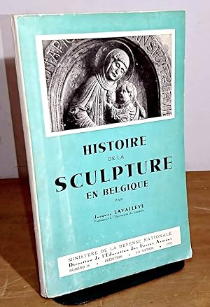 Imagen del vendedor de HISTOIRE DE LA SCULPTURE EN BELGIQUE a la venta por Livres 113