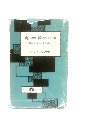 Bild des Verkufers fr Space Research by Rocket and Satellite zum Verkauf von World of Rare Books