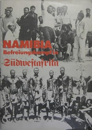 Seller image for Namibia. Befreiungskampf in Sdwestafrika. for sale by Rotes Antiquariat