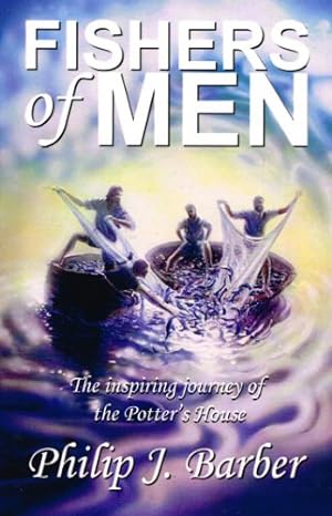 Seller image for Fishers of Men: The Inspiring Journey of the Potter's House for sale by WeBuyBooks