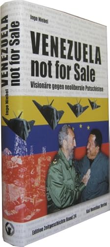 Imagen del vendedor de Venezuela not for Sale. Visionre gegen neoliberale Putschisten. a la venta por Rotes Antiquariat