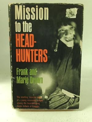 Seller image for Mission to the Head-Hunters for sale by World of Rare Books