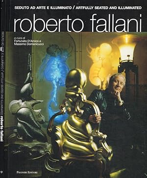 Bild des Verkufers fr Roberto Fallani Seduto ad arte e illuminato 1972-2012 zum Verkauf von Biblioteca di Babele